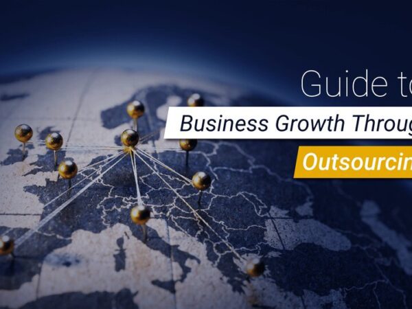 5 Guide To Business Growth Through Outsourcing